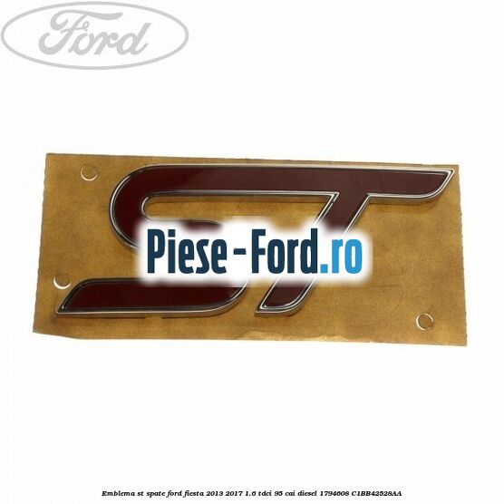 Emblema ST, grila fata Ford Fiesta 2013-2017 1.6 TDCi 95 cai diesel