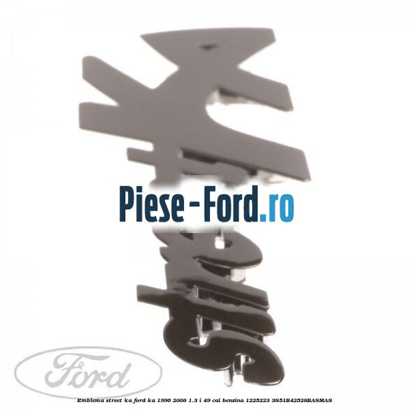 Emblema Street KA Ford Ka 1996-2008 1.3 i 49 cai benzina #E2F20C6FDB