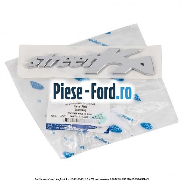 Emblema Street KA Ford Ka 1996-2008 1.3 i 70 cai benzina #7F6A0348B4