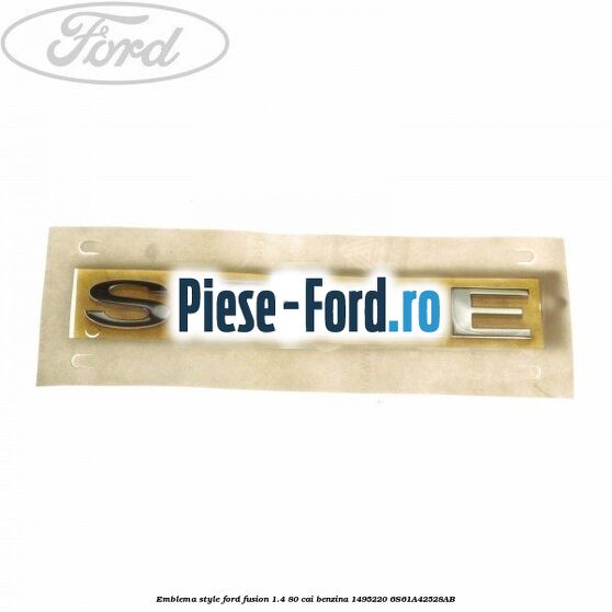 Emblema SPORT Ford Fusion 1.4 80 cai benzina