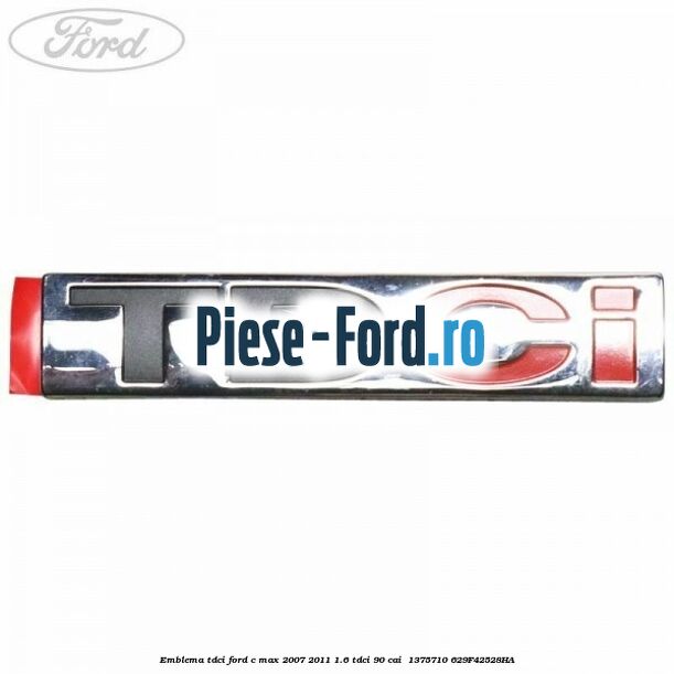 Emblema TDCi Ford C-Max 2007-2011 1.6 TDCi 90 cai  #8D9B67EB11