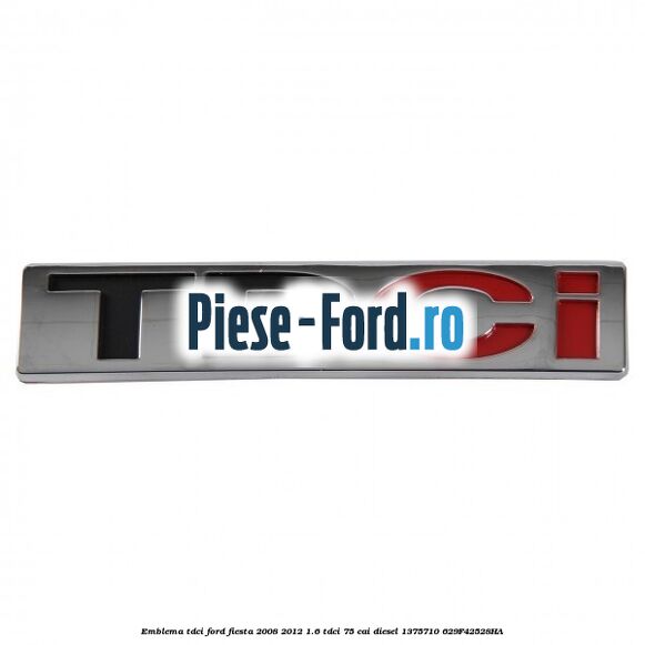 Emblema TDCi Ford Fiesta 2008-2012 1.6 TDCi 75 cai diesel