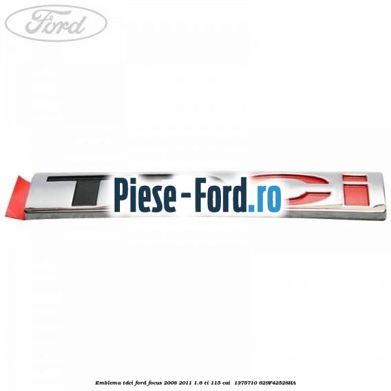 Emblema TDCi Ford Focus 2008-2011 1.6 Ti 115 cai  #28DD72F7C7