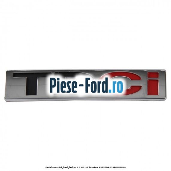 Emblema TDCi Ford Fusion 1.3 60 cai benzina