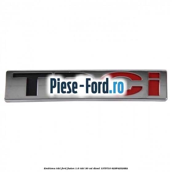 Emblema TDCi Ford Fusion 1.6 TDCi 90 cai diesel