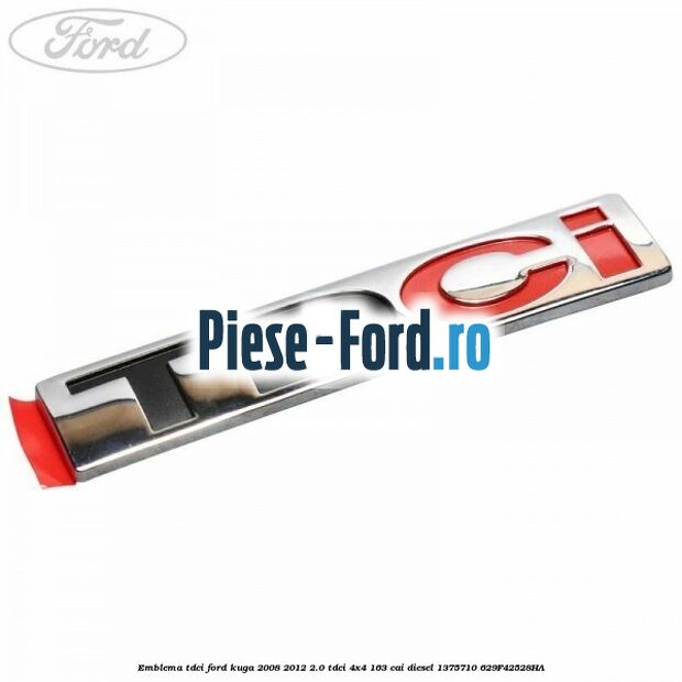 Emblema TDCi Ford Kuga 2008-2012 2.0 TDCI 4x4 163 cai #3EF3CE1621 Emblema TDCi Ford Kuga 2008-2012 2.0 TDCI 4x4 163 cai diesel #3EF3CE1621