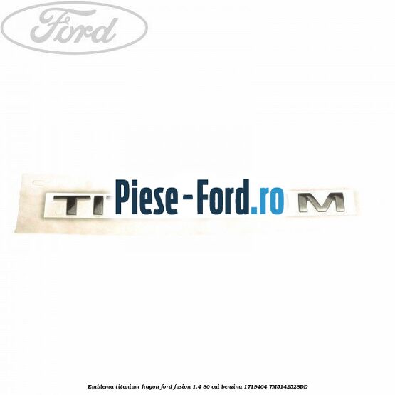 Emblema TDCi Ford Fusion 1.4 80 cai benzina