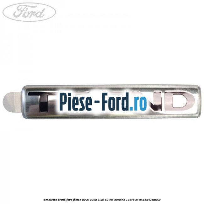 Emblema Titanium hayon Ford Fiesta 2008-2012 1.25 82 cai benzina