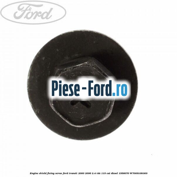 Engine shield fixing screw Ford Transit 2000-2006 2.4 TDE 115 cai diesel #2792262A56