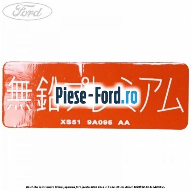 Eticheta atentionare limba japoneza Ford Fiesta 2008-2012 1.6 TDCi 95 cai diesel