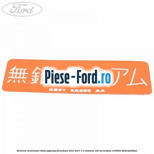 Eticheta atentionare limba japoneza Ford Fiesta 2013-2017 1.0 EcoBoost 100 cai benzina
