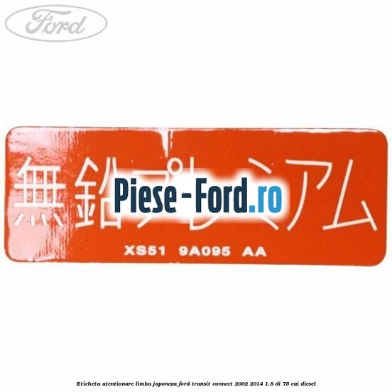 Eticheta atentionare limba japoneza Ford Transit Connect 2002-2014 1.8 Di 75 cai diesel