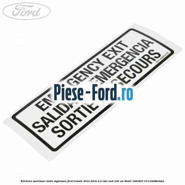 Eticheta avertizare iesire siguranta Ford Transit 2014-2018 2.2 TDCi RWD 125 cai diesel