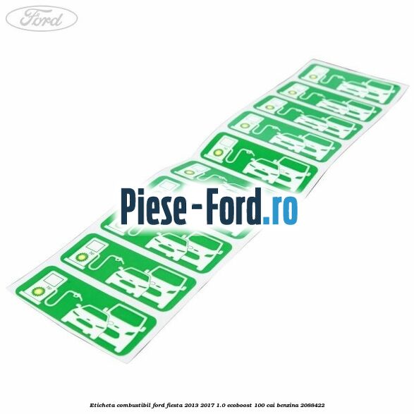 Eticheta Combustibil Ford Fiesta 2013-2017 1.0 EcoBoost 100 cai
