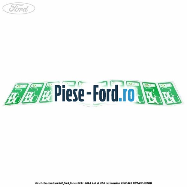 Eticheta Combustibil Ford Focus 2011-2014 2.0 ST 250 cai benzina #6A079E77DA