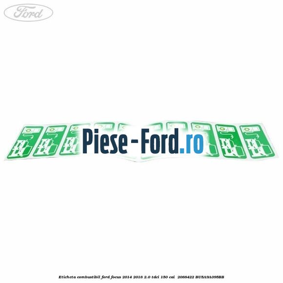 Eticheta Combustibil Ford Focus 2014-2018 2.0 TDCi 150 cai  #B4EBC8818D