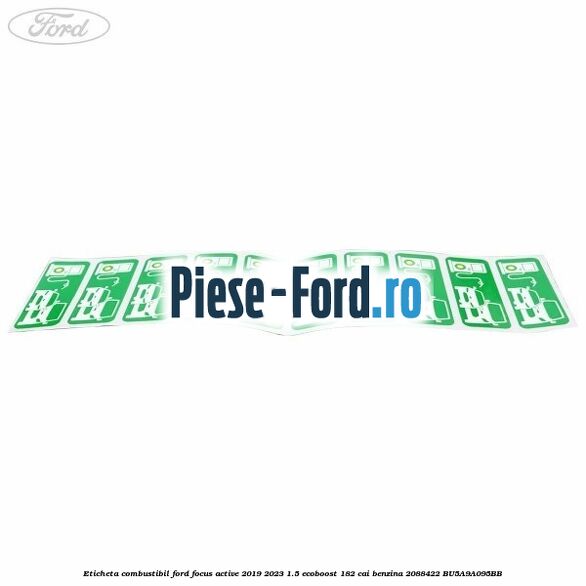 Eticheta Combustibil Ford Focus Active 2019-2023 1.5 EcoBoost 182 cai benzina #5A013471DC