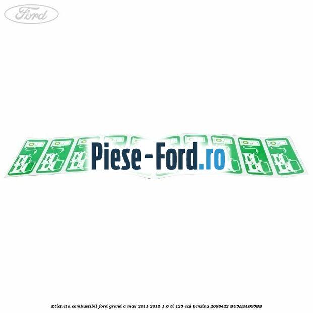 Eticheta Combustibil Ford Grand C-Max 2011-2015 1.6 Ti 125 cai benzina #371484DBBE