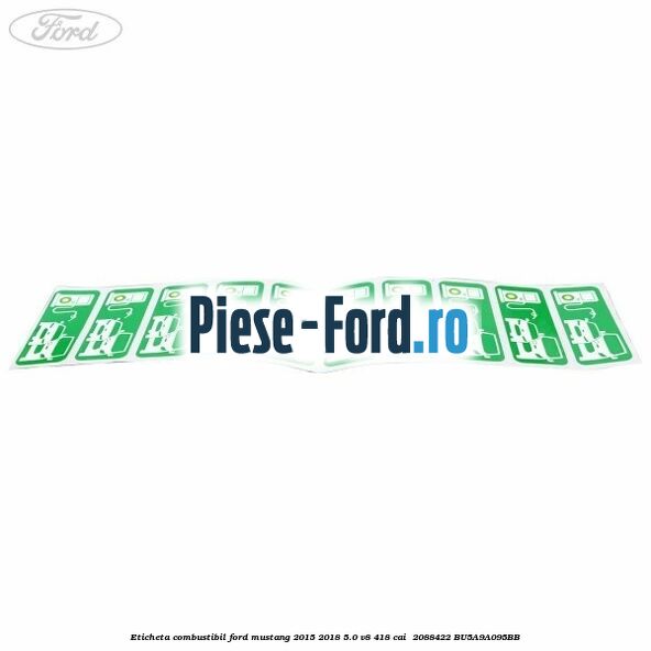 Eticheta Combustibil Ford Mustang 2015-2018 5.0 V8 418 cai  #6327CD1D34