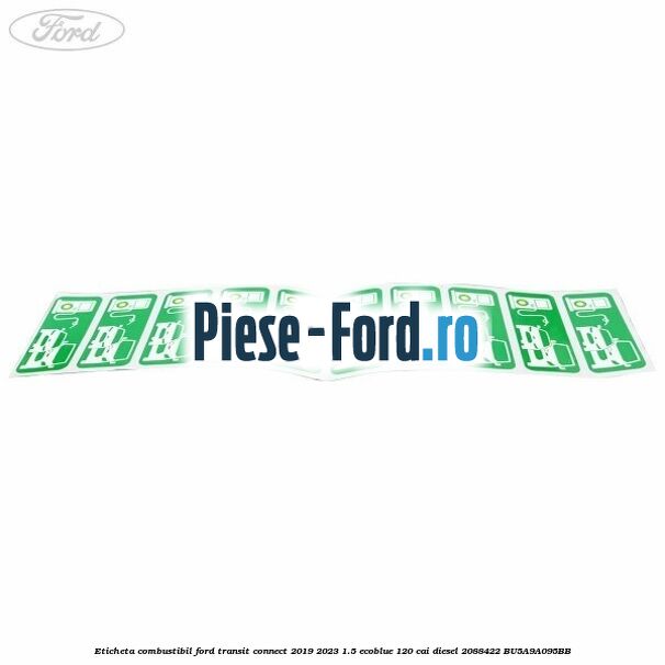 Eticheta Combustibil Ford Transit Connect 2019-2023 1.5 EcoBlue 120 cai diesel #BFC06A59E0