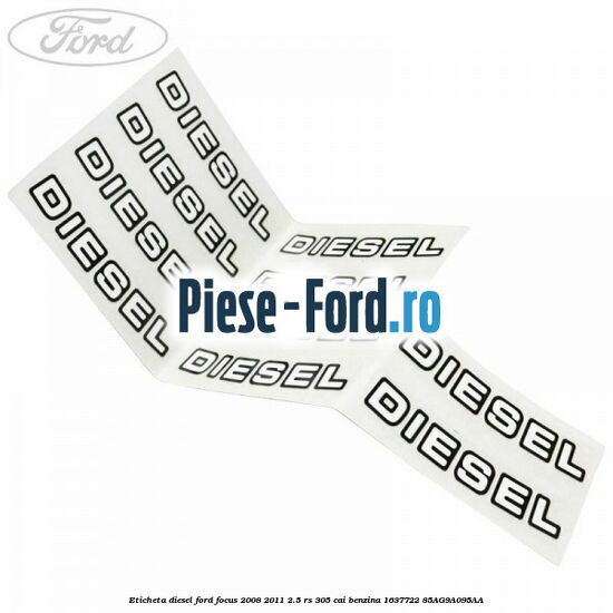 Eticheta Combustibil Ford Focus 2008-2011 2.5 RS 305 cai benzina