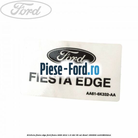 Eticheta dovada revizie service Ford Fiesta 2008-2012 1.6 TDCi 95 cai diesel