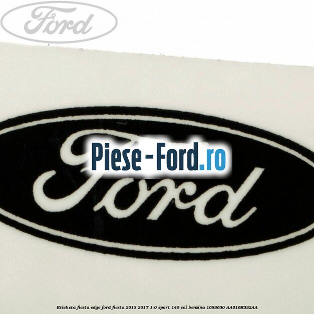 Eticheta Fiesta Edge Ford Fiesta 2013-2017 1.0 Sport 140 cai benzina #5627C789D5
