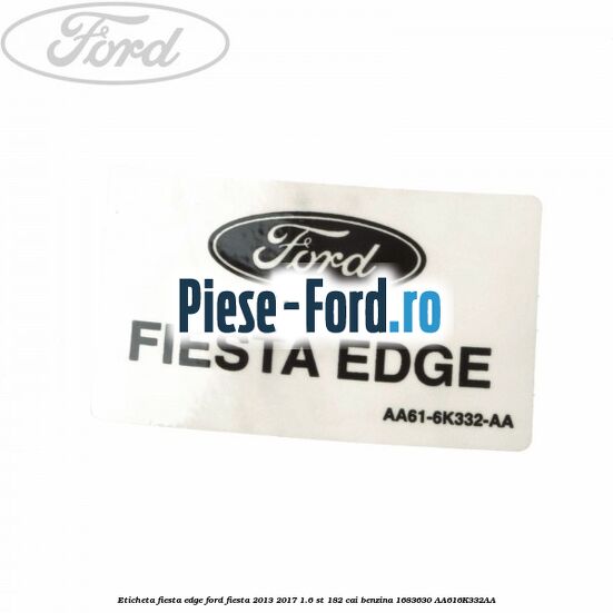 Eticheta dovada revizie service Ford Fiesta 2013-2017 1.6 ST 182 cai benzina