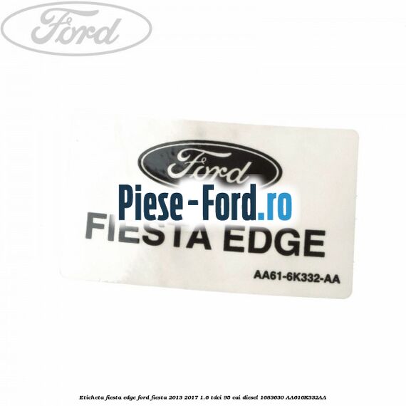 Eticheta dovada revizie service Ford Fiesta 2013-2017 1.6 TDCi 95 cai diesel