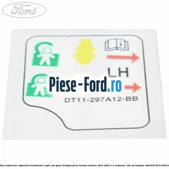 Eticheta informare siguranta incuietoare copil usa spate dreapta Ford Tourneo Connect 2019-2023 1.0 EcoBoost 100 cai benzina #E3ED6940CA