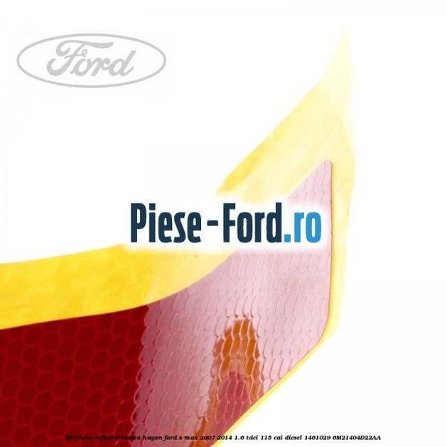 Eticheta reflectorizanta hayon Ford S-Max 2007-2014 1.6 TDCi 115 cai diesel