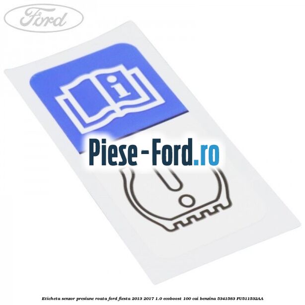 Eticheta informare valoare cifra octanica Ford Fiesta 2013-2017 1.0 EcoBoost 100 cai benzina