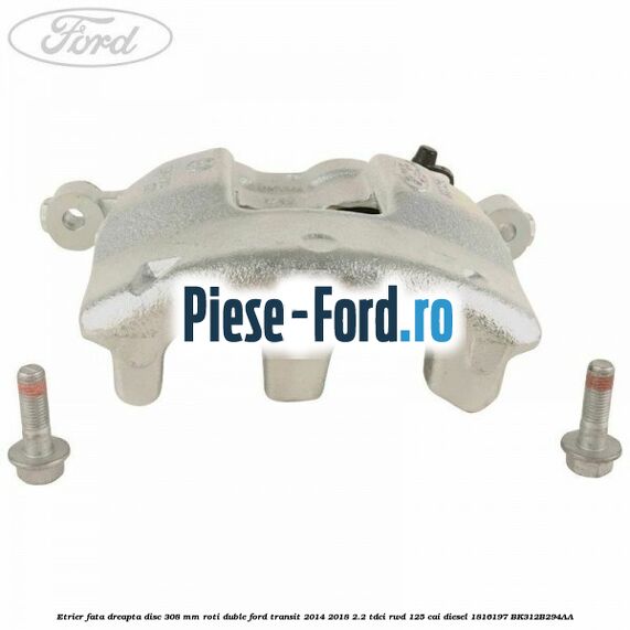 Etrier fata dreapta disc 308 mm roti duble Ford Transit 2014-2018 2.2 TDCi RWD 125 cai diesel #58AD013613