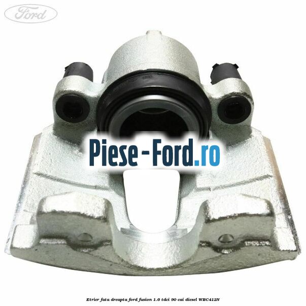 Culisa etrier fata / spate Ford Fusion 1.6 TDCi 90 cai diesel