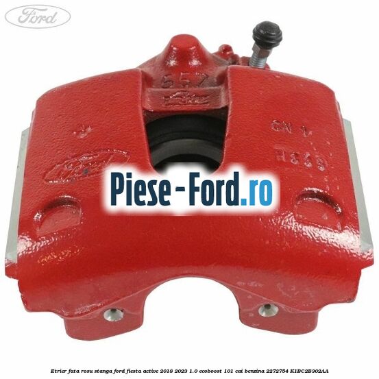 Etrier fata rosu stanga Ford Fiesta Active 2018-2023 1.0 EcoBoost 101 cai benzina #37BDF904A9