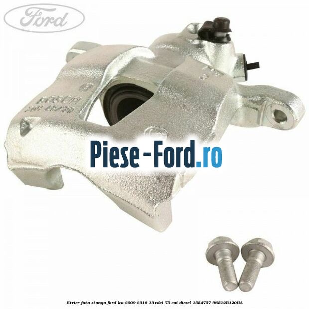 Etrier fata stanga Ford Ka 2009-2016 1.3 TDCi 75 cai #E3AD9A56E5 Etrier fata stanga Ford Ka 2009-2016 1.3 TDCi 75 cai #E3AD9A56E5