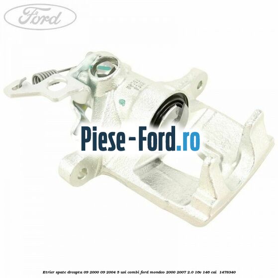 Etrier spate dreapta (09/2000-09/2004) 5 usi combi Ford Mondeo 2000-2007 2.0 16V 146 cai  #7F472E8E8C