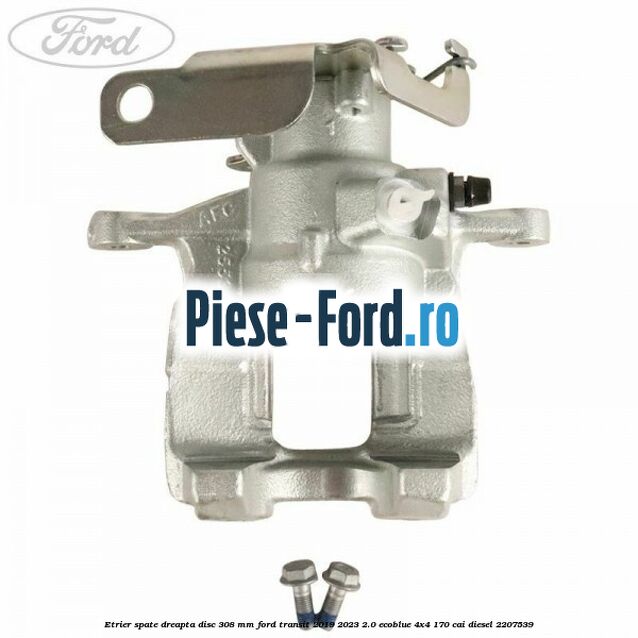 Etrier spate dreapta disc 308 mm Ford Transit 2019-2023 2.0 EcoBlue 4x4 170 cai diesel #49739B5643
