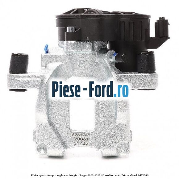 Etrier spate dreapta regla electric Ford Kuga 2019-2023 2.0 EcoBlue 4x4 150 cai #649842D205