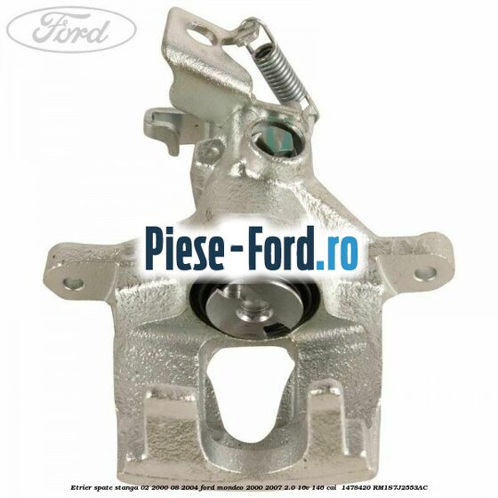 Etrier spate stanga (02/2000-08/2004) Ford Mondeo 2000-2007 2.0 16V 146 cai  #84FD8493BB