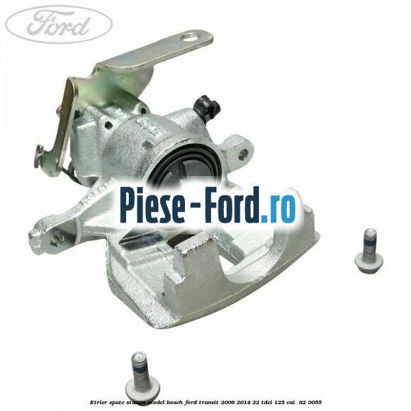 Etrier spate stanga model Bosch Ford Transit 2006-2014 2.2 TDCi 125 cai #3573913683