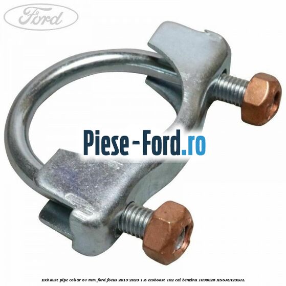 Exhaust pipe collar 57 MM Ford Focus 2019-2023 1.5 EcoBoost 182 cai benzina #A9723AC972
