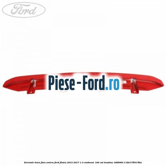 Extensie bara fata centru Ford Fiesta 2013-2017 1.0 EcoBoost 100 cai benzina
