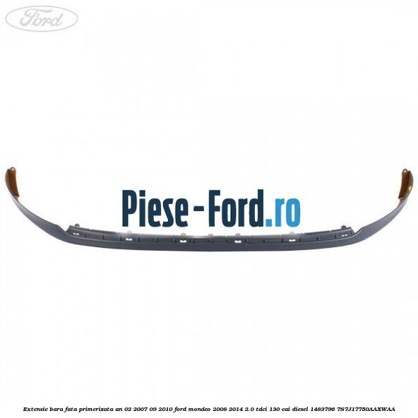 Extensie bara fata primerizata an 02/2007-09/2010 Ford Mondeo 2008-2014 2.0 TDCi 130 cai diesel #16AF580E28