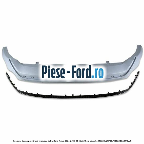 Extensie bara spate 5 usi evacuare dubla Ford Focus 2014-2018 1.5 TDCi 95 cai #5D0E2CCB48
