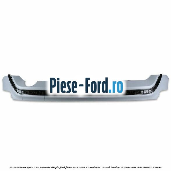 Extensie bara spate 5 usi evacuare simpla Ford Focus 2014-2018 1.5 EcoBoost 182 cai benzina