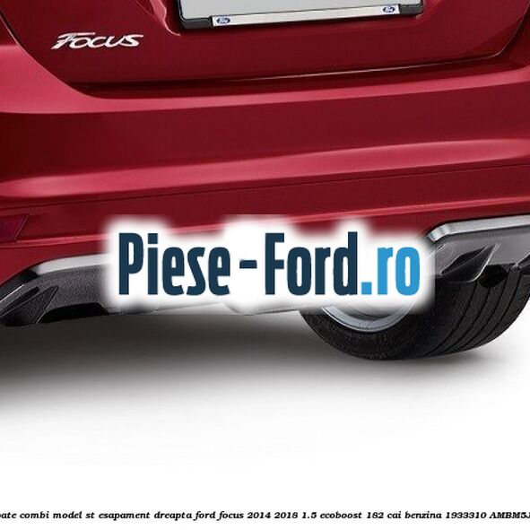 Extensie bara spate combi, model ST esapament centru fara gaura senzor parcare Ford Focus 2014-2018 1.5 EcoBoost 182 cai benzina