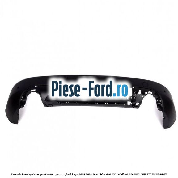 Extensie bara spate cu gauri senzor parcare Ford Kuga 2019-2023 2.0 EcoBlue 4x4 150 cai #1C17FEB0DB