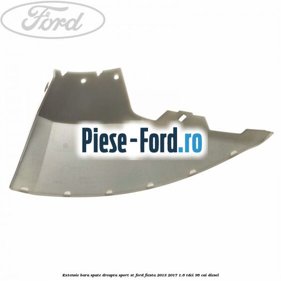 Extensie bara spate dreapta sport ST Ford Fiesta 2013-2017 1.6 TDCi 95 cai diesel