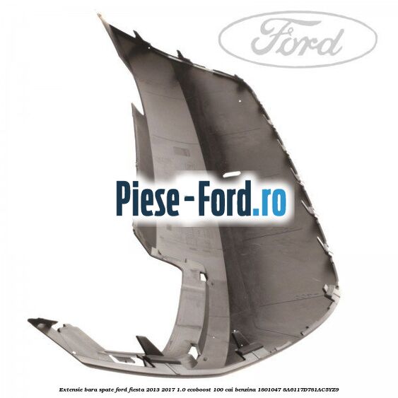 Extensie bara spate Ford Fiesta 2013-2017 1.0 EcoBoost 100 cai benzina